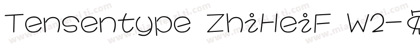 Tensentype ZhiHeiF W2字体转换